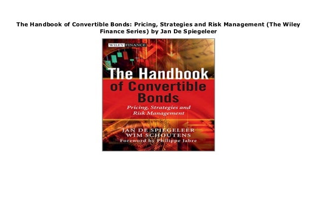 The handbook of convertible bonds : pricing, strategies and risk management